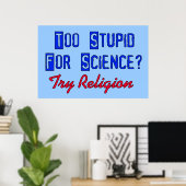 Poster Trop Stupide Pour La Science (Bureau à domicile)