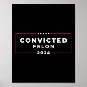 Poster Trump 2024 Condamné Felon, Je Vote Condamné