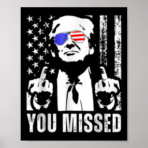 Poster Trump 2024, Drapeau américain, vous avez manqué dr
