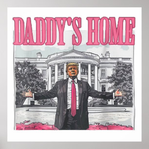 Poster Trump 2024 Election Daddy's Home Pink