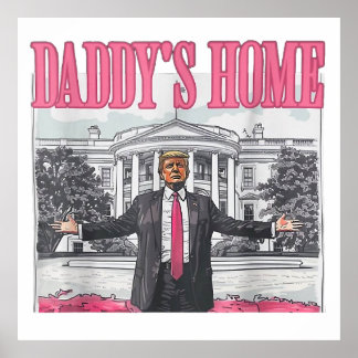 Poster Trump 2024 Election Daddy's Home Pink