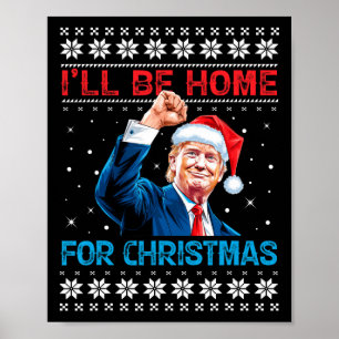 Poster Trump 2024 Je serai à la maison pour Noël Père Noë