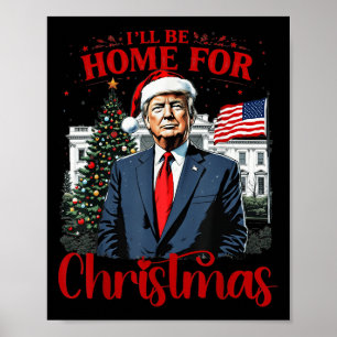 Poster Trump 2024 Je serai à la maison pour Noël Père Noë