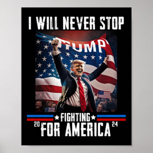 Poster Trump 2024 ne cessera jamais de se battre pour l'A