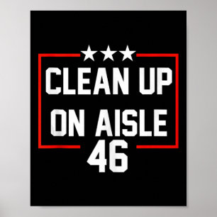 Poster Trump 2024 Nettoyer Sur Aisle 46 Anti Biden