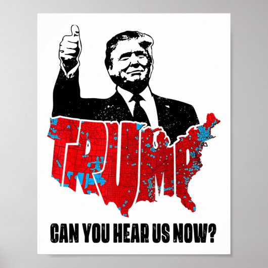 Poster Trump 2024 Pouvez-Vous Nous Entendre Maintenant Ca (Devant)