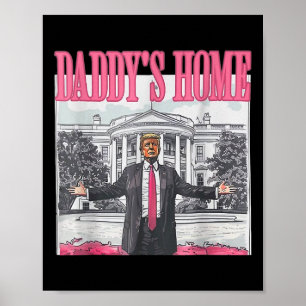 Poster Trump 2024 Prenez America Ck Daddy's Home Trump Pi
