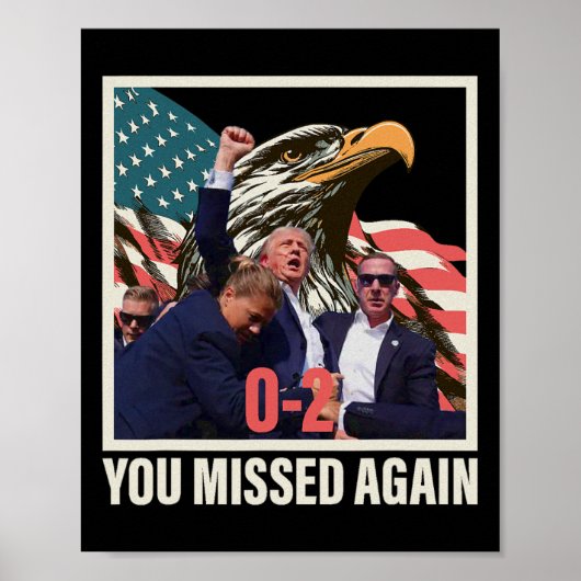 Poster Trump 2024 Vous avez encore manqué 0-2 (Devant)
