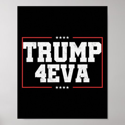 Poster Trump 4eva ! Cadeau drôle pro Trump (Devant)