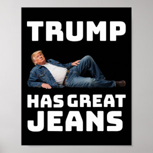 Poster Trump a de super jeans drôle graphique tee rétro d