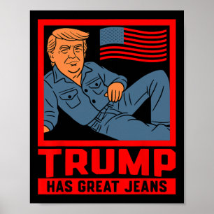 Poster Trump a de super jeans drôles de cadeaux d'humour