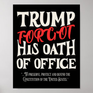 Poster Trump a oublié le serment d'office a juré la Const