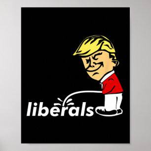 Poster Trump Anti-Libéral Donald Trump Pisse Sur Le Libér