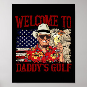 Poster Trump Bienvenue chez Daddy's Gulf Trump Été Daddy'