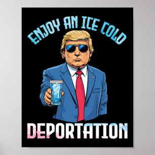Poster Trump Boit Profitez D'une Déportation Bien Fraîche