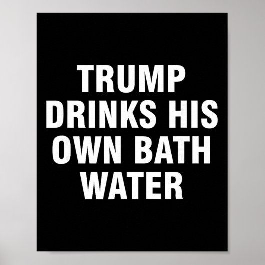 Poster Trump Boit Sa Propre Eau _5 (Devant)