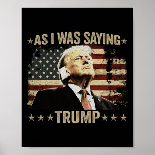 Poster Trump Comme Je Disais Trump Son Discours Trump Van