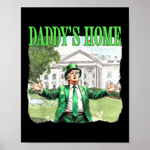 Poster Trump Daddys Accueil Maison Blanche Jour de la Sai