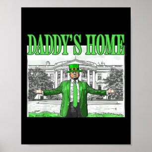 Poster Trump Daddys Accueil Maison Blanche Jour de la Sai