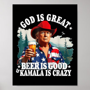 Poster Trump Dieu Est Grande Bière Est Bonne Et Kamala Es