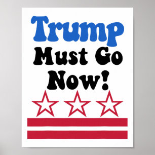 Poster Trump doit partir, Trump doit partir maintenant !