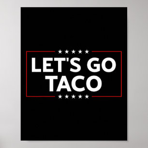 Poster Trump Drôle Toujours Les Poulets Sortons Taco Pour