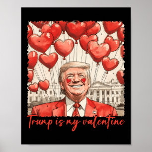 Poster Trump est ma Saint Valentin drôle Trump Valentines