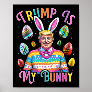 Poster Trump Est Mon Bunny Spring Chasse Oeufs Faire Pâqu