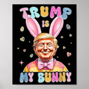 Poster Trump Est Mon Lapin Amusant Trump Lapin Oeufs De P