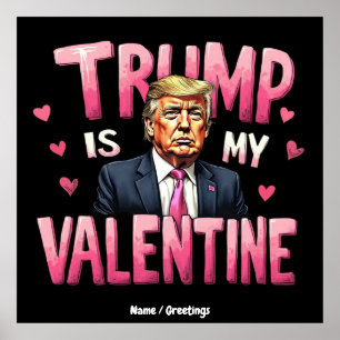 Poster Trump Est Mon Valentin Drôle Rétro Saint-Valentin