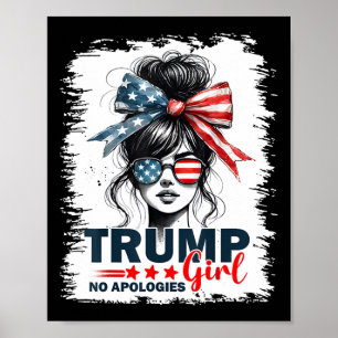 Poster Trump Girl Pas d'excuses Messy Bun Sungles Trump 2