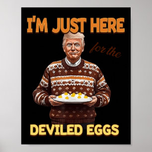 Poster Trump Je suis juste là pour les oeufs dévités