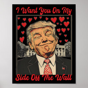 Poster Trump Je Veux Vous Sur Mon Côté Du Mur Trump Vale