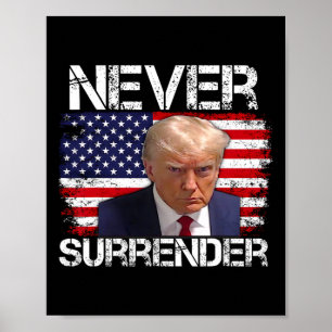 Poster Trump Mug Shot Never Surrender 2024