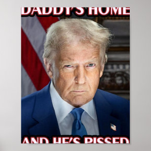 Poster Trump Papa Est De Retour Et Il Est En Colère 2025