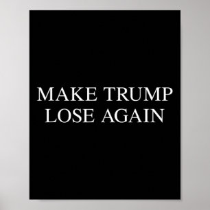 Poster Trump perd à nouveau - Tee Élections anti-Trump 20