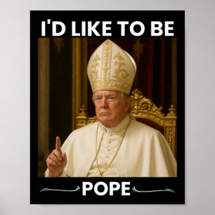 Poster Trump plaisante qu'il aimerait être le pape Tee