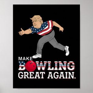 Poster Trump rend le Bowling grand à nouveau - drôle Patr