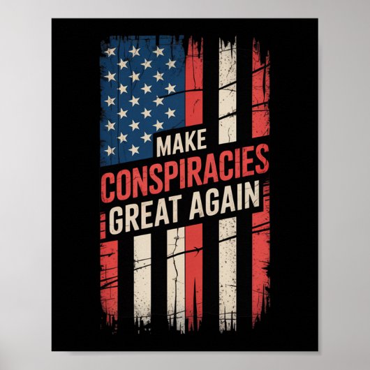 Poster Trump rend les conspirations encore plus important (Devant)