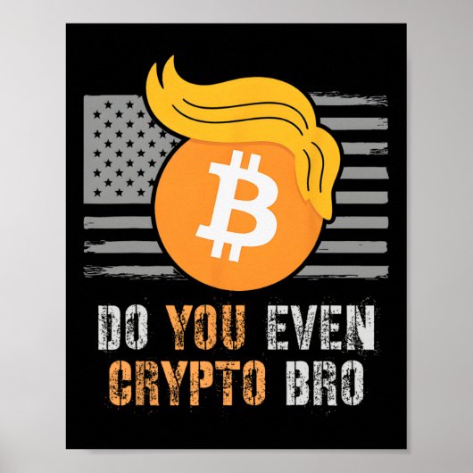 Poster Trump Sarcastique Vous Cryptez Même Bro Lift Bull  (Devant)