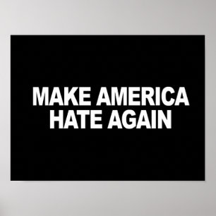 Poster Trump Slogan - Rendre à l'Amérique sa haine - - .p