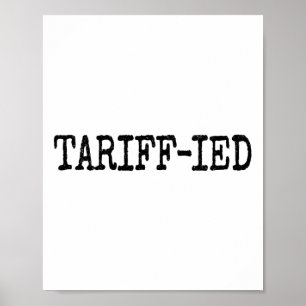 Poster Trump Tarif-ifié Anti Tariff Terrorisé 1
