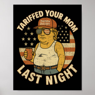 Poster Trump Tariffé Votre Maman Tarif Dernier Nuit