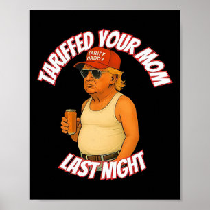 Poster Trump Tariffé Votre Maman Tarif Dernier Nuit Papa