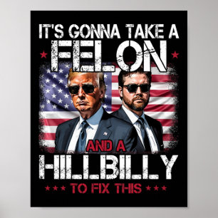 Poster Trump Vance Ça va prendre un criminel et un Hillbi