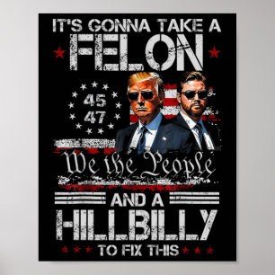Poster Trump Vance On va prendre un Felon et un Hillbill