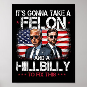 Poster Trump Vance Sa Va Prendre Un Felon Et Une Colline