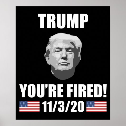 Poster Trump - Vous êtes Fired ! Élections anti-Trump de  (Devant)