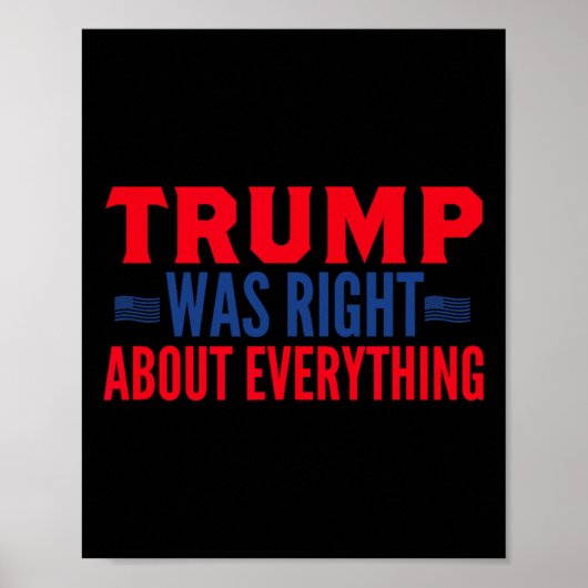 Poster Trump Was Right About Everything 13 (Devant)