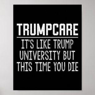 Poster Trumpcare - Comme Trump University mais cette fois